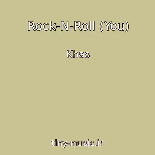 کاور آهنگ Rock-N-Roll (You) از Khas