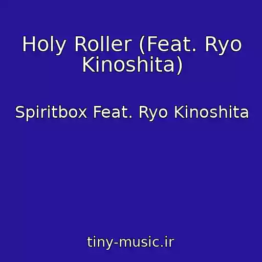 کاور آهنگ Holy Roller (Feat. Ryo Kinoshita) از Spiritbox Feat. Ryo Kinoshita