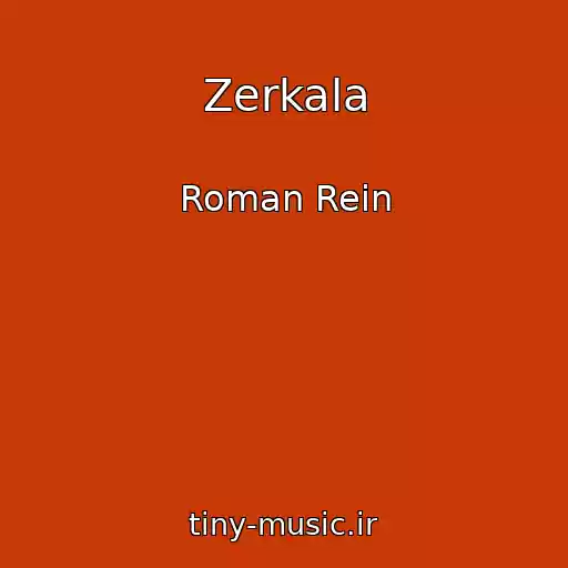 کاور آهنگ Zerkala از Roman Rein