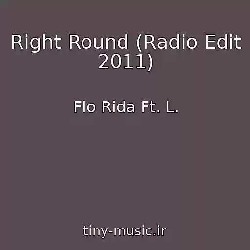 کاور آهنگ Right Round (Radio Edit 2011) از Flo Rida Ft. L.