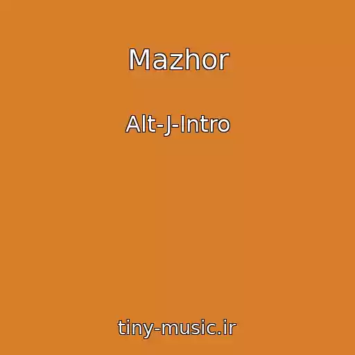 کاور آهنگ Mazhor از Alt-J-Intro