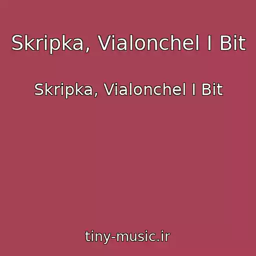 کاور آهنگ Skripka, Vialonchel I Bit از Skripka, Vialonchel I Bit
