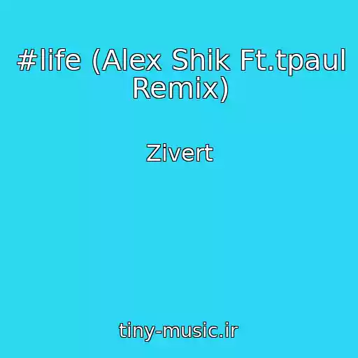 کاور آهنگ #life (Alex Shik Ft.tpaul Remix) از Zivert