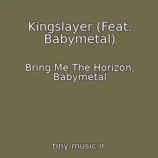 کاور آهنگ Kingslayer (Feat. Babymetal) از Bring Me The Horizon, Babymetal
