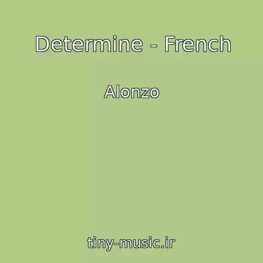 کاور آهنگ Determine - French از Alonzo