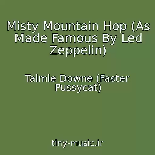 کاور آهنگ Misty Mountain Hop (As Made Famous By Led Zeppelin) از Taimie Downe (Faster Pussycat)