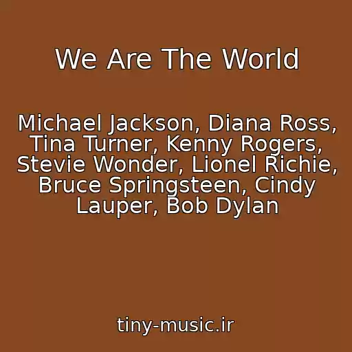 کاور آهنگ We Are The World از Michael Jackson, Diana Ross, Tina Turner, Kenny Rogers, Stevie Wonder, Lionel Richie, Bruce Springsteen, Cindy Lauper, Bob Dylan