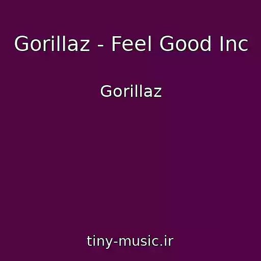 کاور آهنگ Gorillaz - Feel Good Inc از Gorillaz