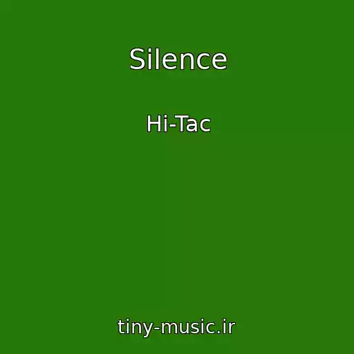 کاور آهنگ Silence از Hi-Tac