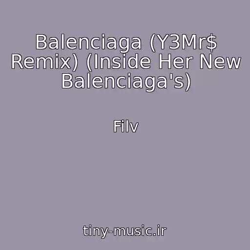 کاور آهنگ Balenciaga (Y3Mr$ Remix) (Inside Her New Balenciaga's) از Filv