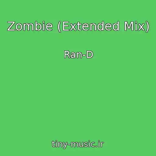 کاور آهنگ Zombie (Extended Mix) از Ran-D