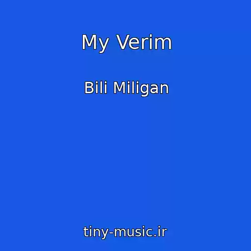 کاور آهنگ My Verim از Bili Miligan