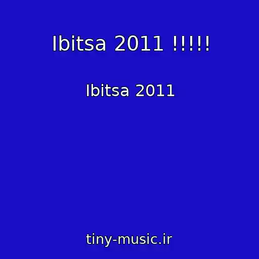 کاور آهنگ Ibitsa 2011 !!!!! از Ibitsa 2011