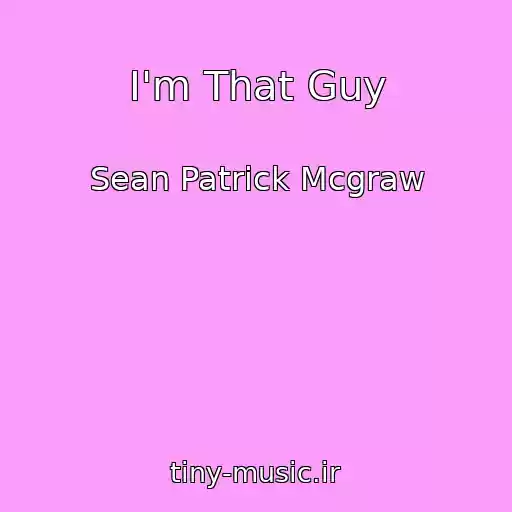 کاور آهنگ I'm That Guy از Sean Patrick Mcgraw