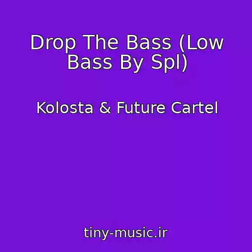 کاور آهنگ Drop The Bass (Low Bass By Spl) از Kolosta & Future Cartel