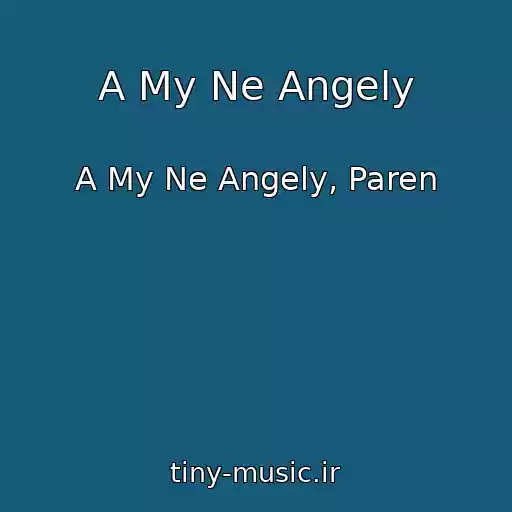 کاور آهنگ A My Ne Angely از A My Ne Angely, Paren