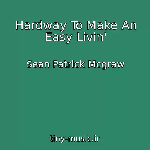 کاور آهنگ Hardway To Make An Easy Livin' از Sean Patrick Mcgraw