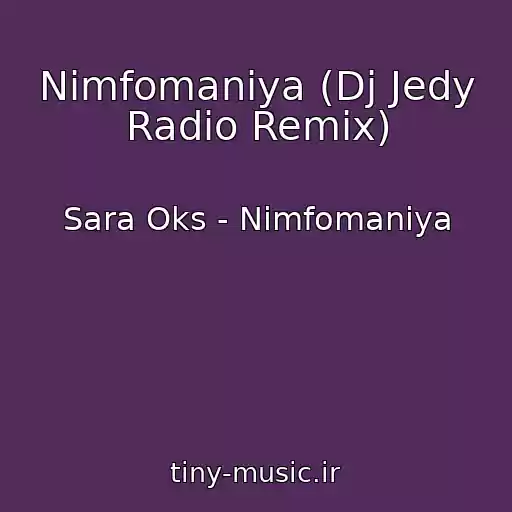 کاور آهنگ Nimfomaniya (Dj Jedy Radio Remix) از Sara Oks - Nimfomaniya