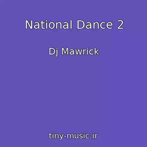 کاور آهنگ National Dance 2 از Dj Mawrick