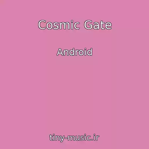 کاور آهنگ Cosmic Gate از Android