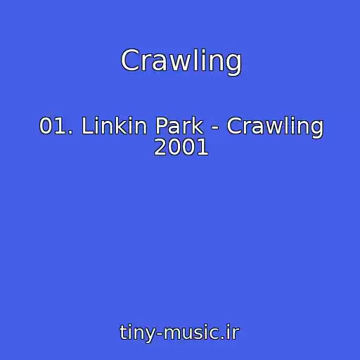 کاور آهنگ Crawling از 01. Linkin Park - Crawling 2001