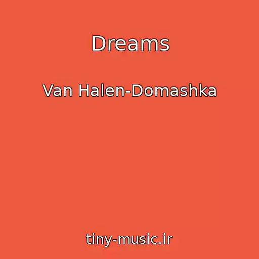 کاور آهنگ Dreams از Van Halen-Domashka