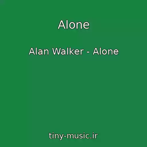 کاور آهنگ Alone از Alan Walker - Alone