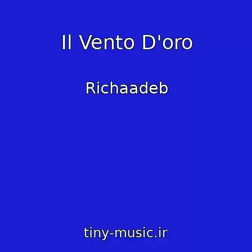 کاور آهنگ Il Vento D'oro از Richaadeb