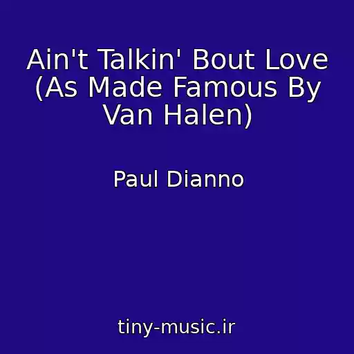 کاور آهنگ Ain't Talkin' Bout Love (As Made Famous By Van Halen) از Paul Dianno