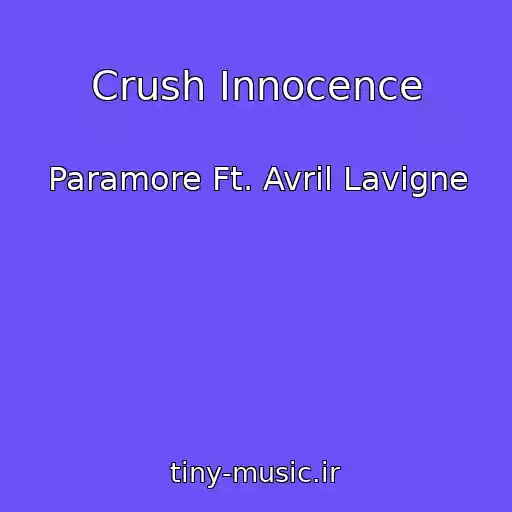 کاور آهنگ Crush Innocence از Paramore Ft. Avril Lavigne