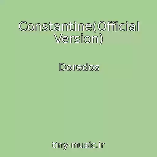 کاور آهنگ Constantine(Official Version) از Doredos