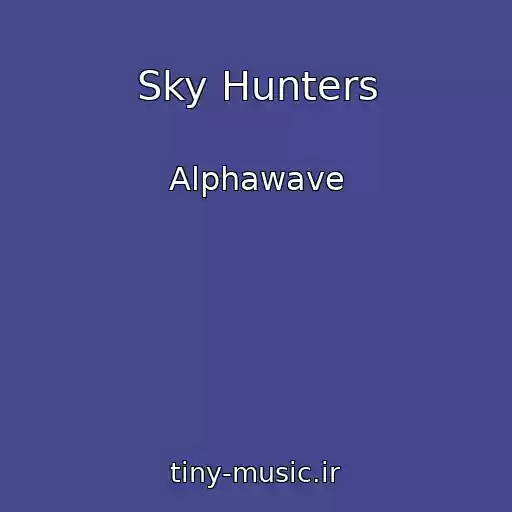 کاور آهنگ Sky Hunters از Alphawave
