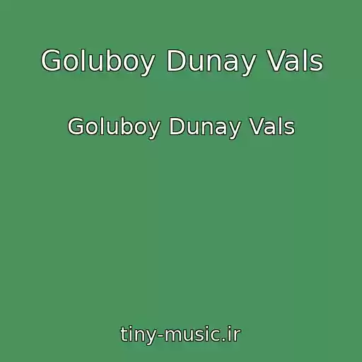 کاور آهنگ Goluboy Dunay Vals از Goluboy Dunay Vals