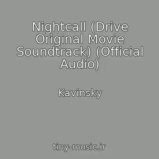 کاور آهنگ Nightcall (Drive Original Movie Soundtrack) (Official Audio) از Kavinsky
