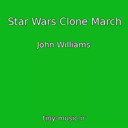 کاور آهنگ Star Wars Clone March از John Williams