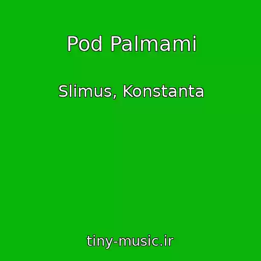 کاور آهنگ Pod Palmami از Slimus, Konstanta