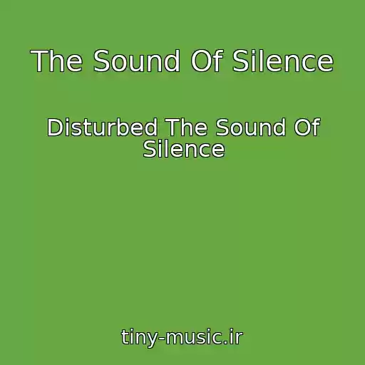 کاور آهنگ The Sound Of Silence از Disturbed The Sound Of Silence