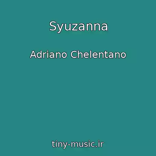 کاور آهنگ Syuzanna از Adrіano Chelentano