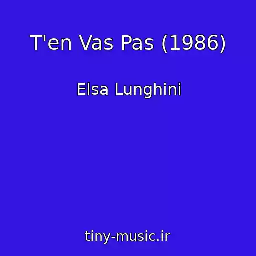 کاور آهنگ T'en Vas Pas (1986) از Elsa Lunghini