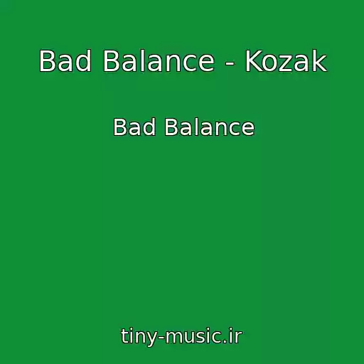 کاور آهنگ Bad Balance - Kozak از Bad Balance