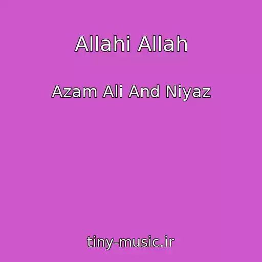 کاور آهنگ Allahi Allah از Azam Ali And Niyaz