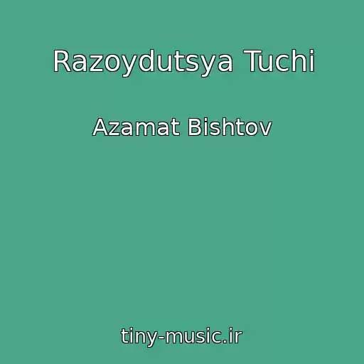 کاور آهنگ Razoydutsya Tuchi از Azamat Bishtov