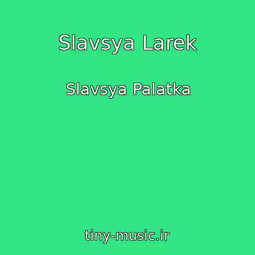 کاور آهنگ Slavsya Larek از Slavsya Palatka
