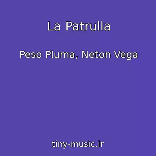 کاور آهنگ La Patrulla از Peso Pluma, Neton Vega