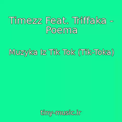 کاور آهنگ Timezz Feat. Triffaka - Poema از Muzyka Iz Tik Tok (Tik-Toka)