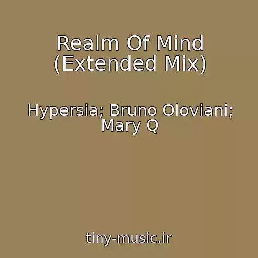 کاور آهنگ Realm Of Mind (Extended Mix) از Hypersia; Bruno Oloviani; Mary Q