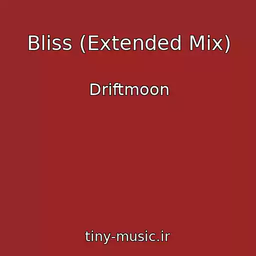 کاور آهنگ Bliss (Extended Mix) از Driftmoon