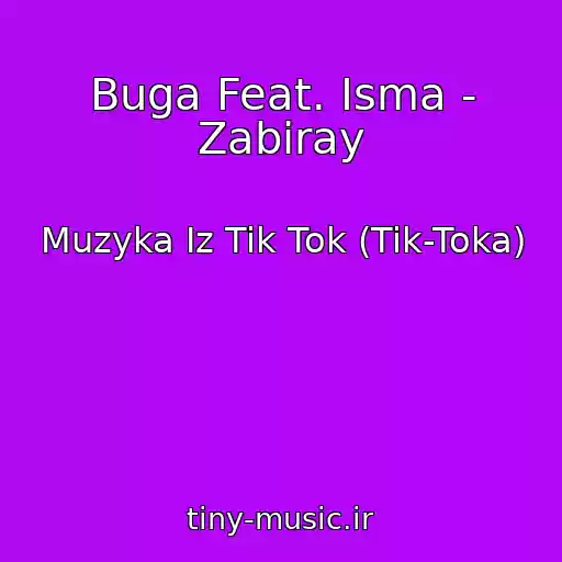 کاور آهنگ Buga Feat. Isma - Zabiray از Muzyka Iz Tik Tok (Tik-Toka)