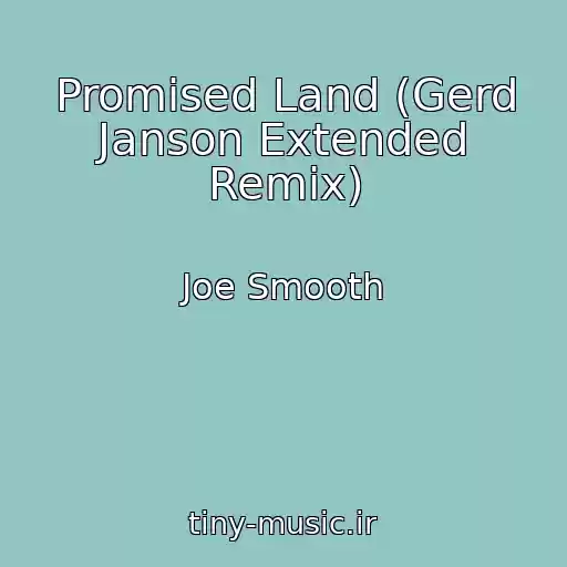 کاور آهنگ Promised Land (Gerd Janson Extended Remix) از Joe Smooth