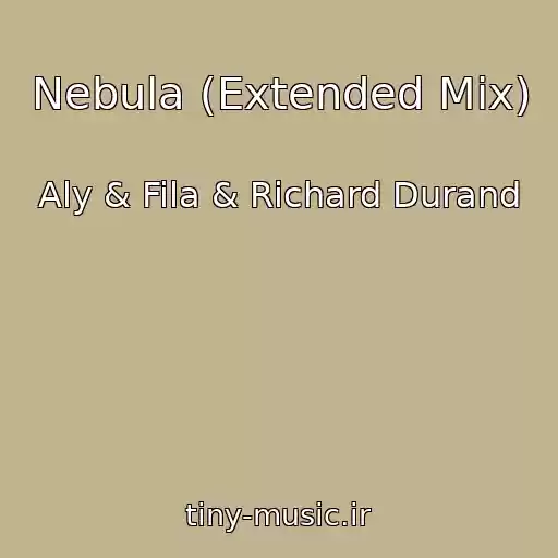 کاور آهنگ Nebula (Extended Mix) از Aly & Fila & Richard Durand